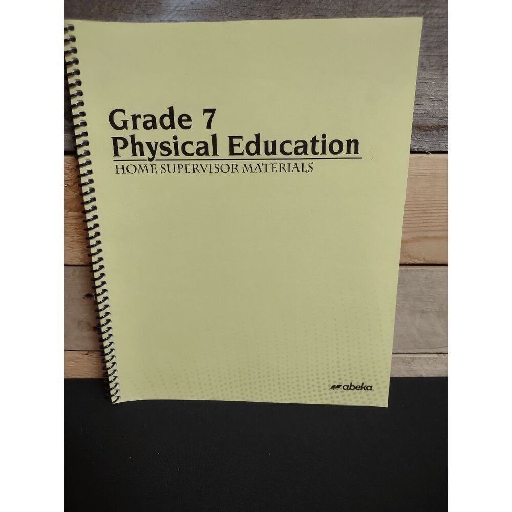 Grade 7 Physical Education Home Supervisor Materials (Abeka, Pt # 17651611)